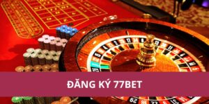 đăng ký 77Bet