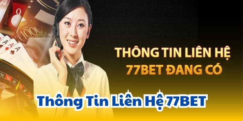 phuong-thuc-lien-he-77bet-2