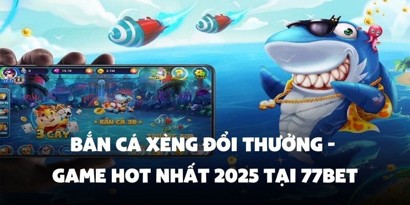 ban ca xeng doi thuong